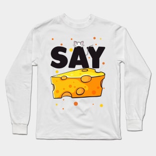 say cheese :D Long Sleeve T-Shirt